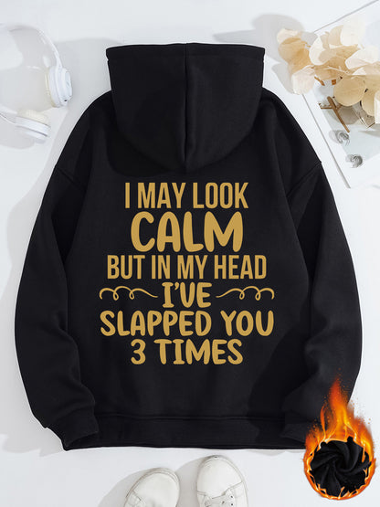 Women's Slogan Hoodie - I May Look Calm