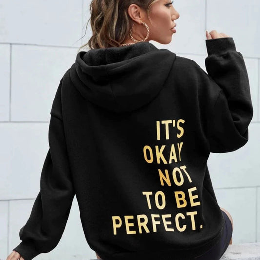 Slogan Hoodie / Sweatshirt - It's Okay Not To Be Perfect - Up To 5XL