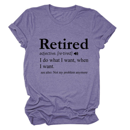 Slogan T-Shirt - Retired - S, M, L - various colours
