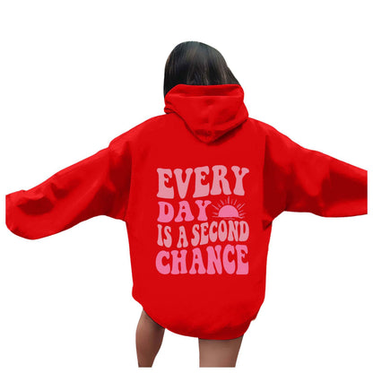Hoodie - Every Day Is A Second Chance - SML - LGE - various colours