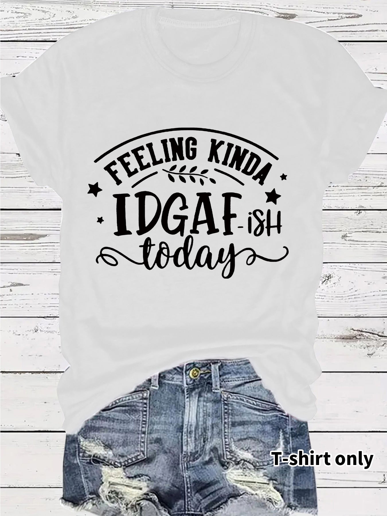 Slogan Tee - IDGAF - Various Colours