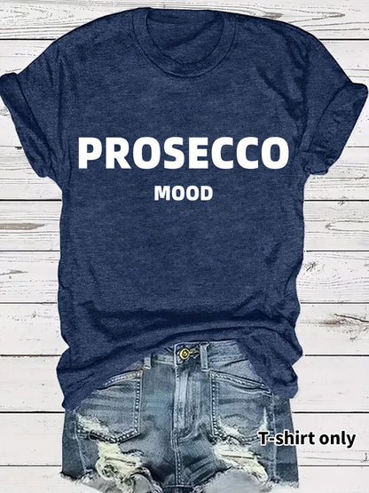 Slogan Tee - Prosecco Mood - Various Colours