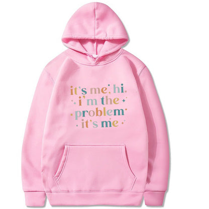 Hoodie - It's Me I'm The Problem - Up to 4XL - various colours