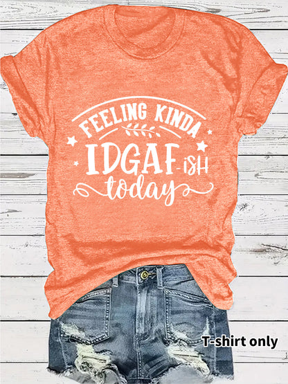 Slogan Tee - IDGAF - Various Colours