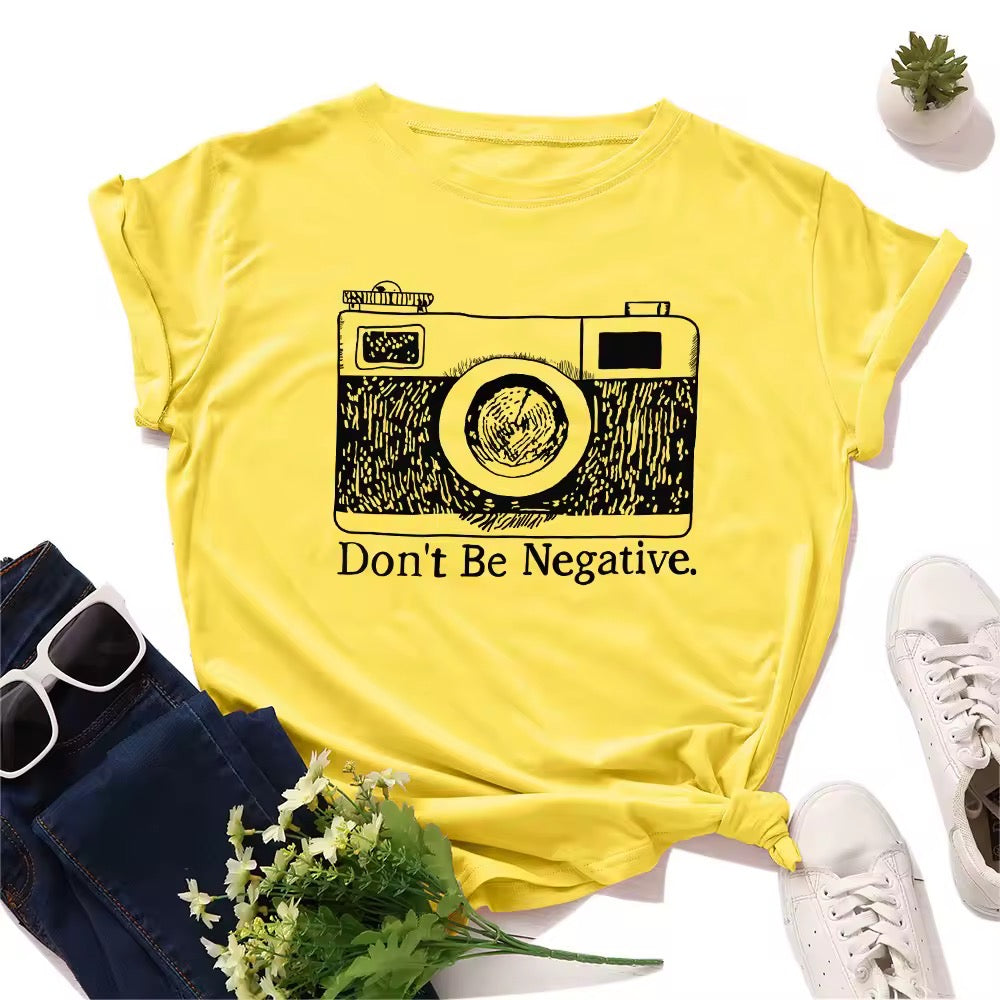 Ladies Slogan T-Shirt - Don't Be Negative - various colours - size S - 3XL