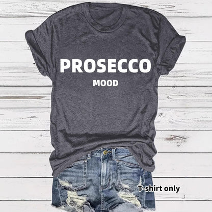 Slogan Tee - Prosecco Mood - Various Colours