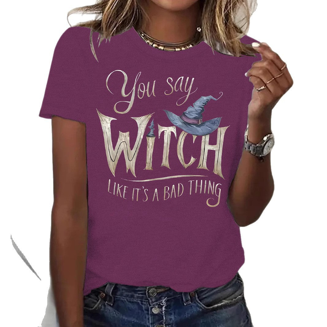 Slogan Halloween T Shirt - Witch Like It's A Bad Thing