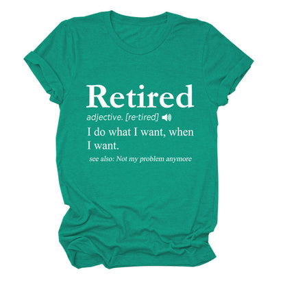 Slogan T-Shirt - Retired - S, M, L - various colours