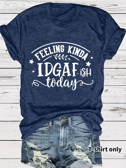 Slogan Tee - IDGAF - Various Colours