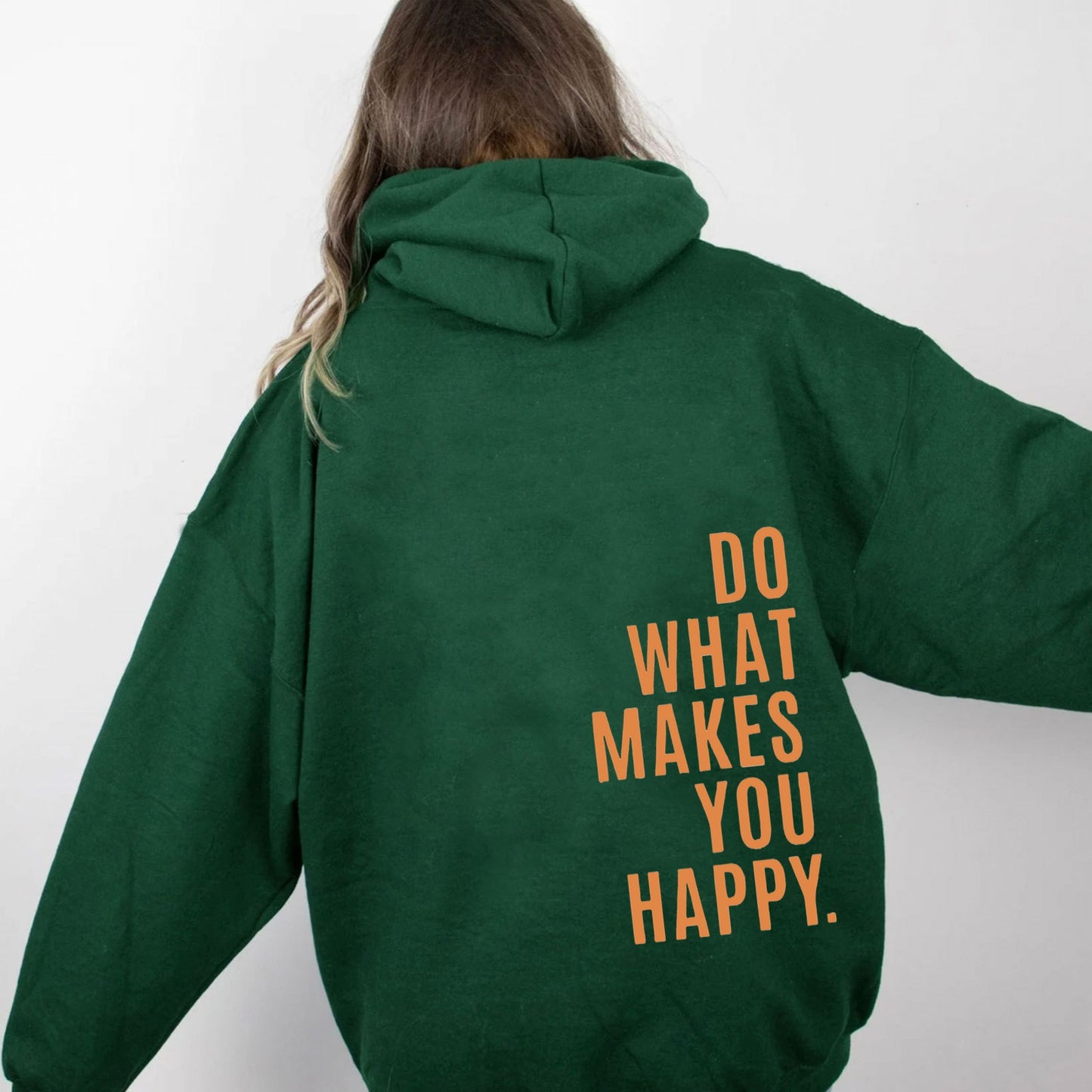 Do What Makes You Happy Sweatshirt Hoodie - Up To 5XL - Various Colours