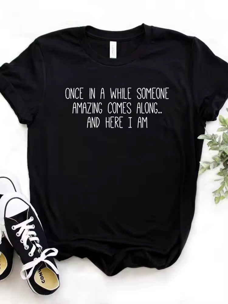 Ladies Slogan T-Shirt - Once In A While - various colours - size S - 3XL