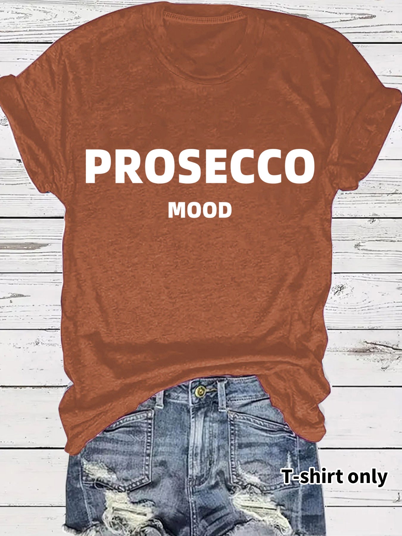 Slogan Tee - Prosecco Mood - Various Colours