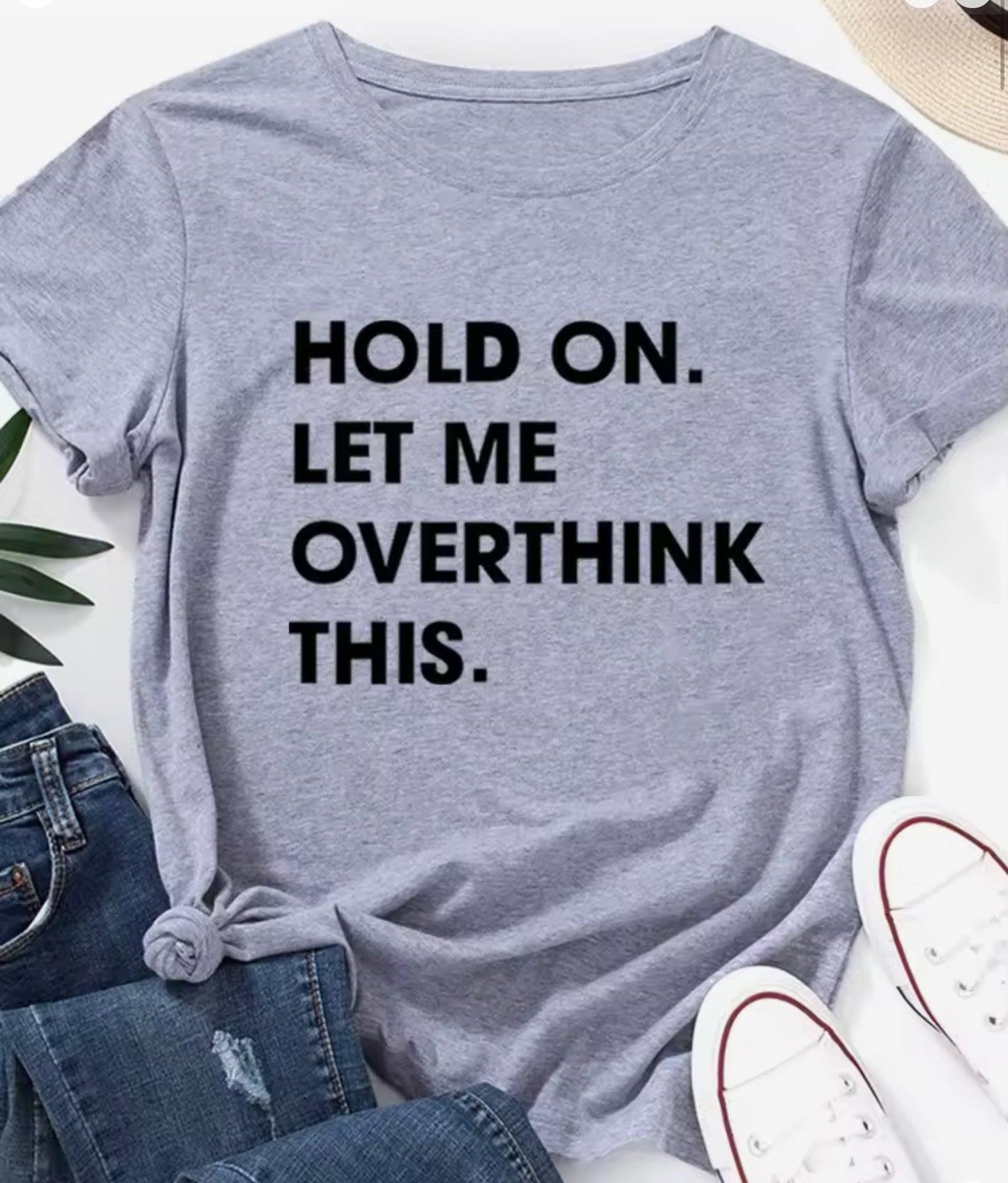 Ladies Slogan T-Shirt - Hold On, Overthink - various colours - size S - 3XL