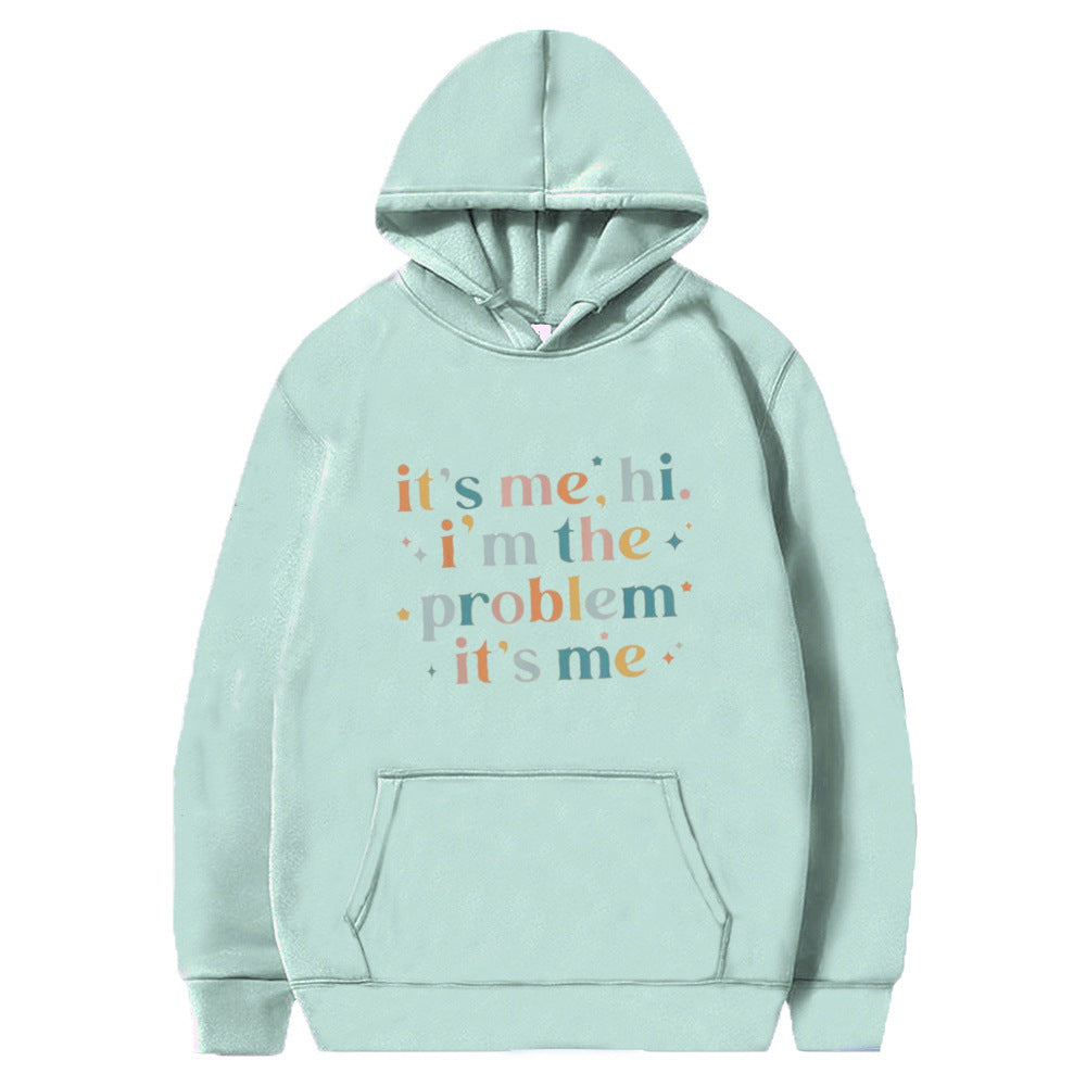Hoodie - It's Me I'm The Problem - Up to 4XL - various colours