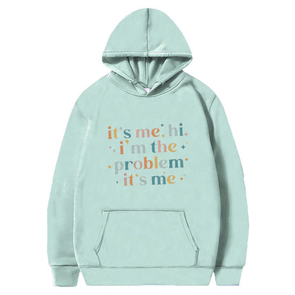 Hoodie - It's Me I'm The Problem - Up to 4XL - various colours