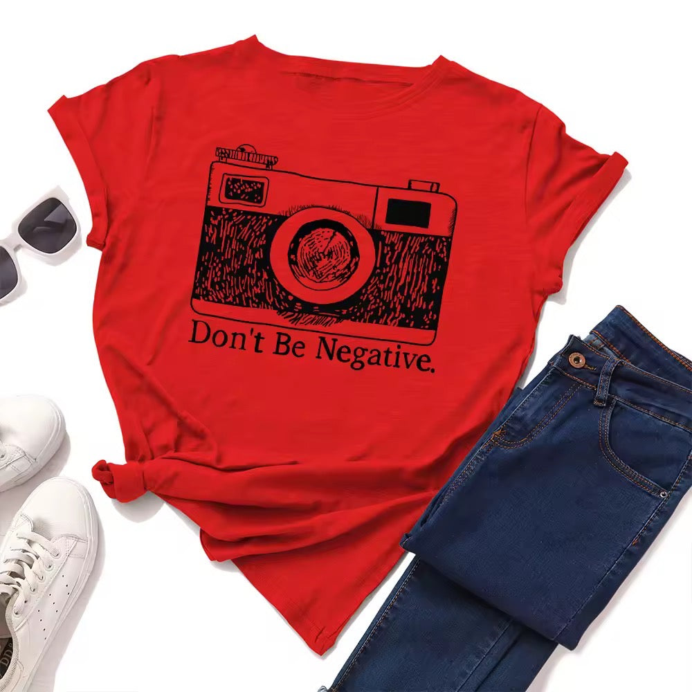Ladies Slogan T-Shirt - Don't Be Negative - various colours - size S - 3XL