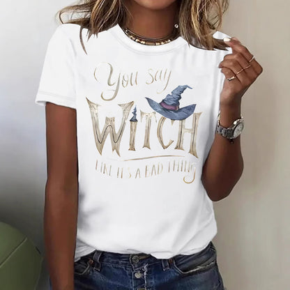 Slogan Halloween T Shirt - Witch Like It's A Bad Thing