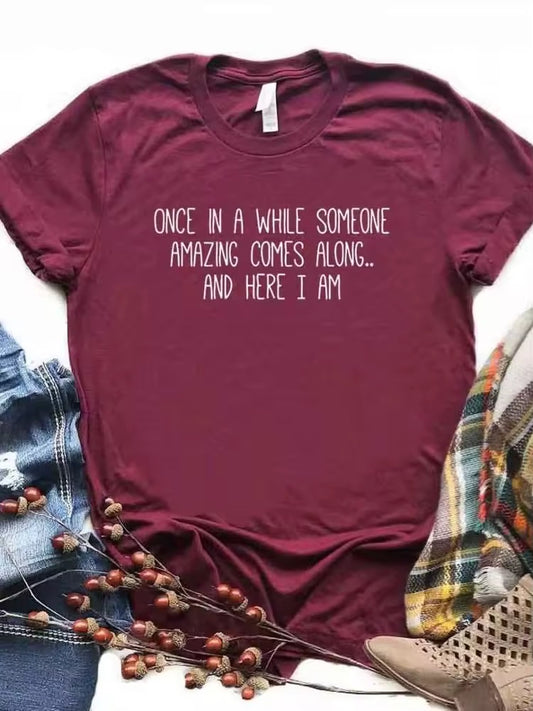 Ladies Slogan T-Shirt - Once In A While - various colours - size S - 3XL