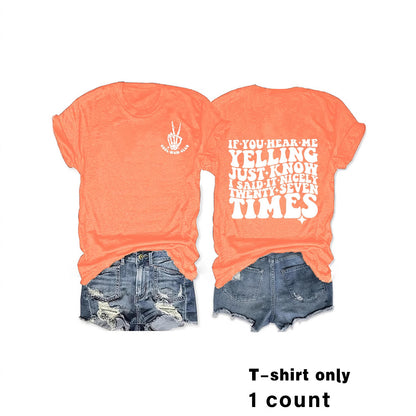 Slogan Tee - I said It 27 Times - Various Colours