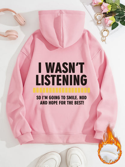 Women's Slogan Hoodie - Wasn't Listening