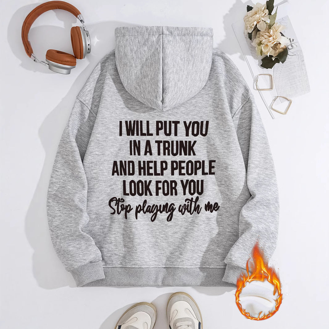 Women's Slogan Hoodie - Stop Playing With Me