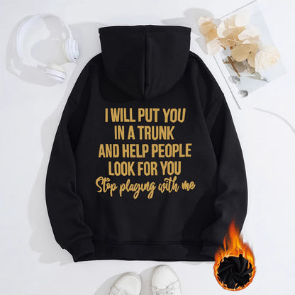 Women's Slogan Hoodie - Stop Playing With Me