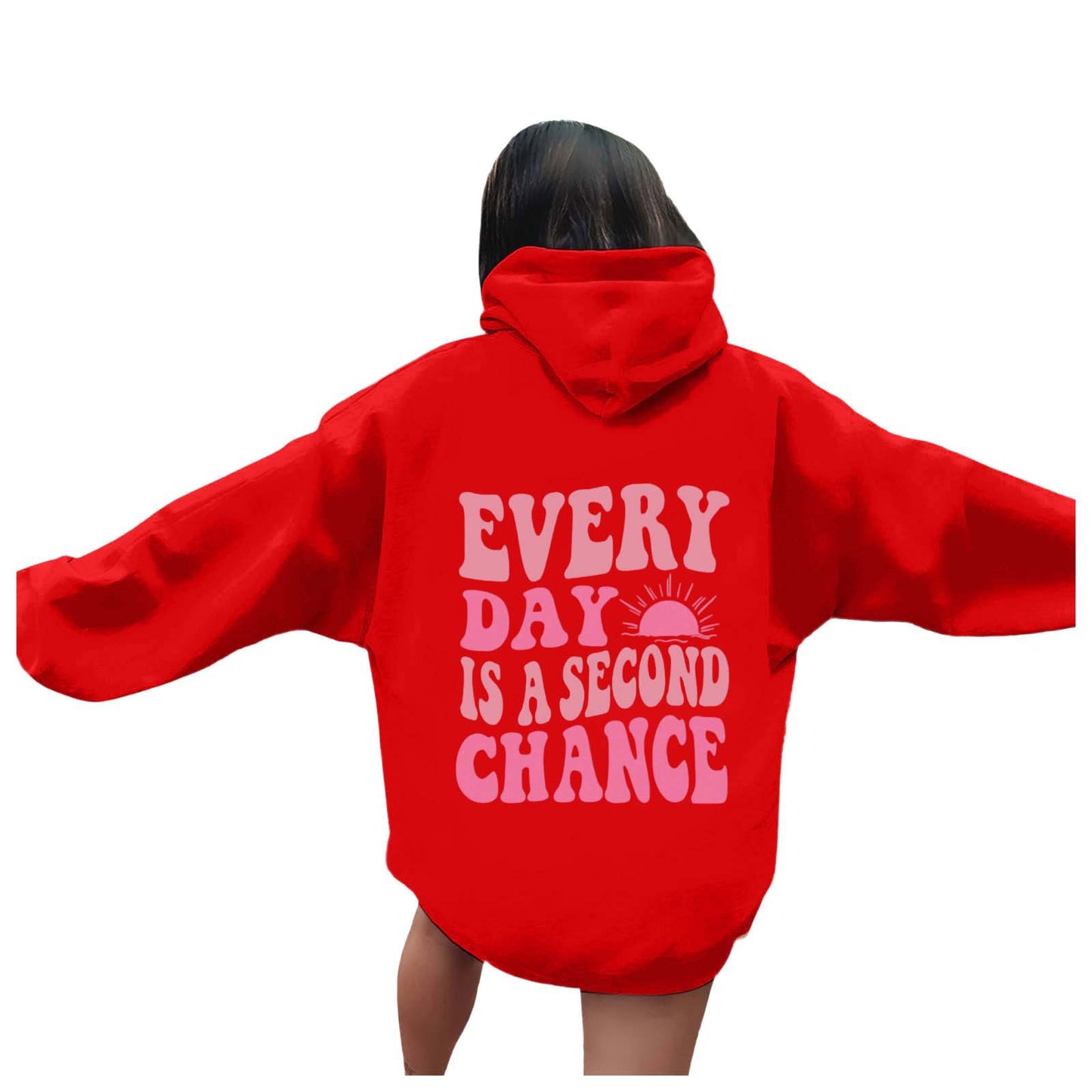 Hoodie - Every Day Is A Second Chance - SML - LGE - various colours
