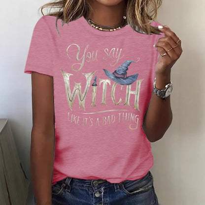 Slogan Halloween T Shirt - Witch Like It's A Bad Thing