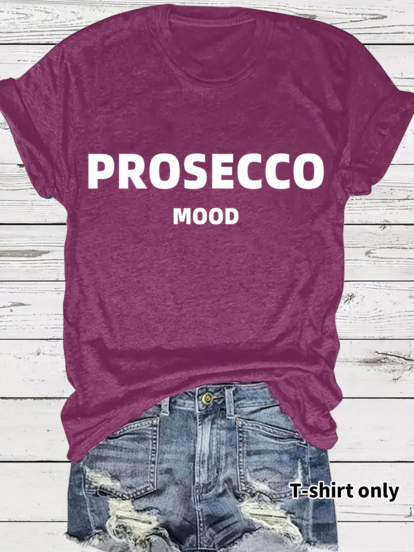 Slogan Tee - Prosecco Mood - Various Colours