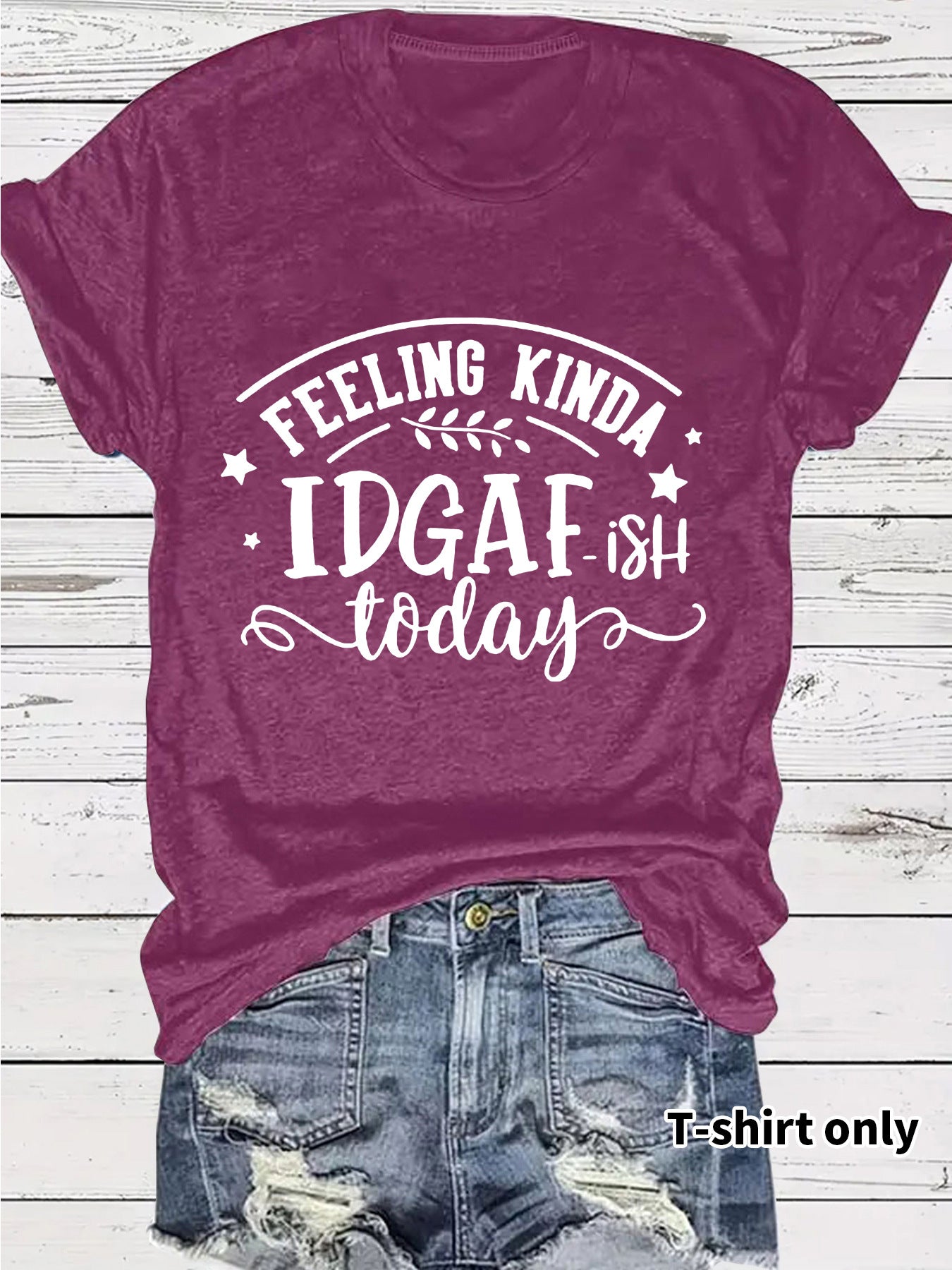 Slogan Tee - IDGAF - Various Colours