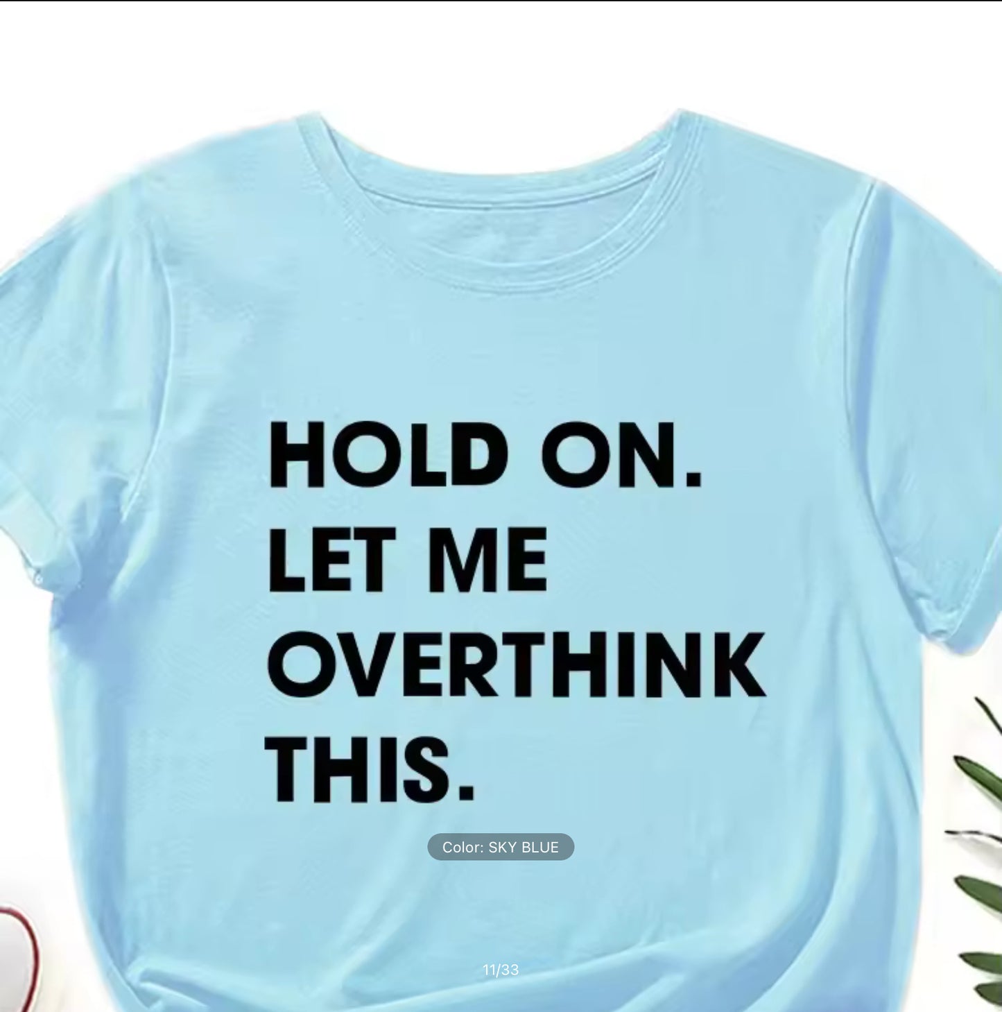 Ladies Slogan T-Shirt - Hold On, Overthink - various colours - size S - 3XL