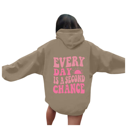 Hoodie - Every Day Is A Second Chance - SML - LGE - various colours