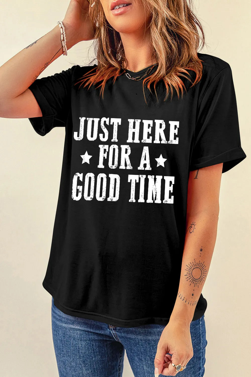 Slogan T Shirt - Just Here For A Good Time