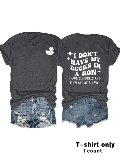 Slogan Tee - Ducks In A Row - Various Colours