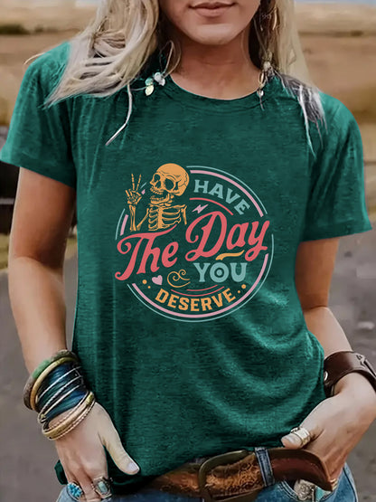 Slogan Halloween T Shirt - Day You Deserve