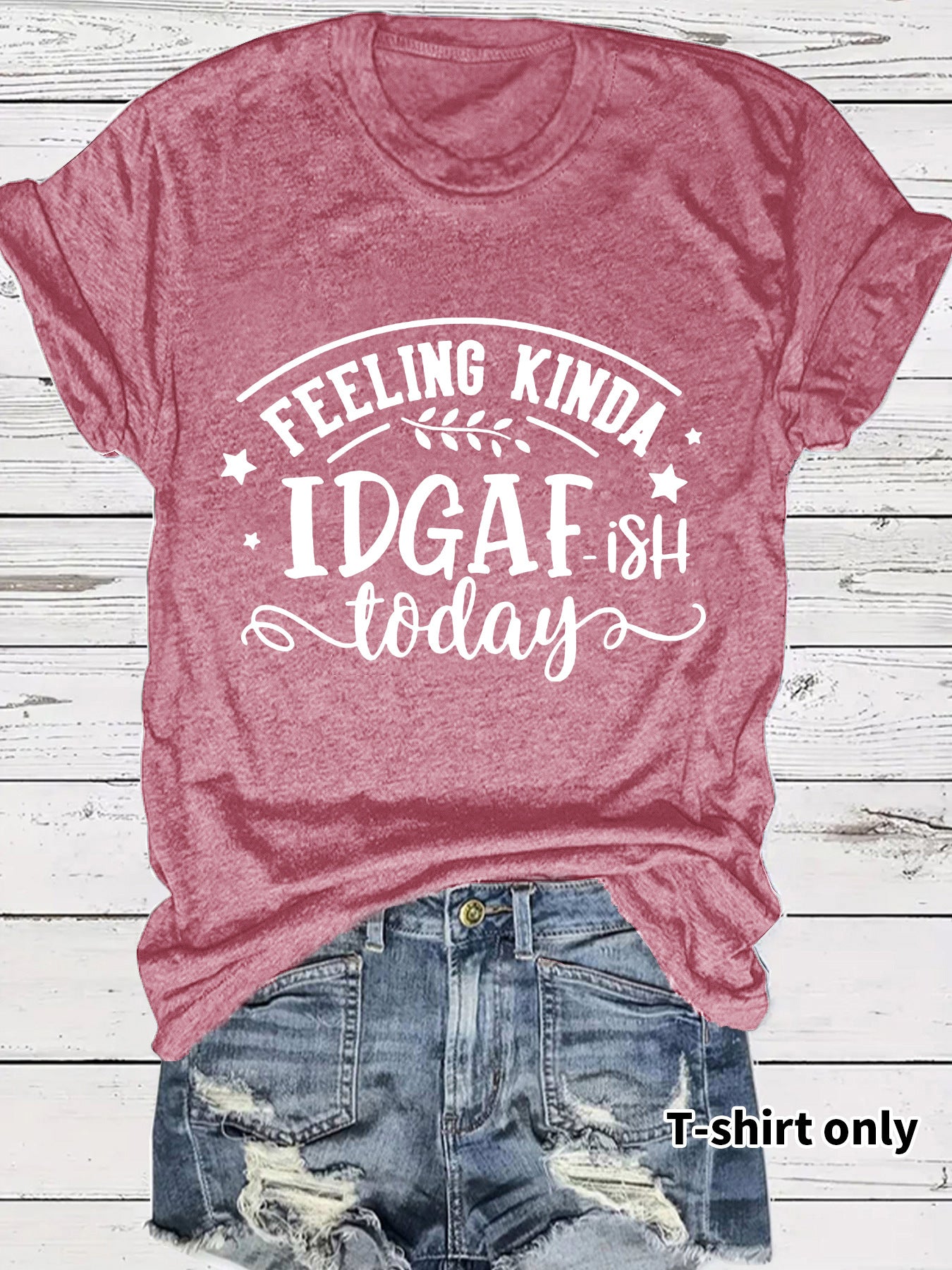 Slogan Tee - IDGAF - Various Colours