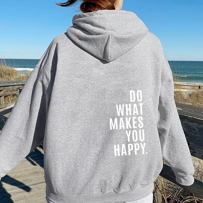 Do What Makes You Happy Sweatshirt Hoodie - Up To 5XL - Various Colours