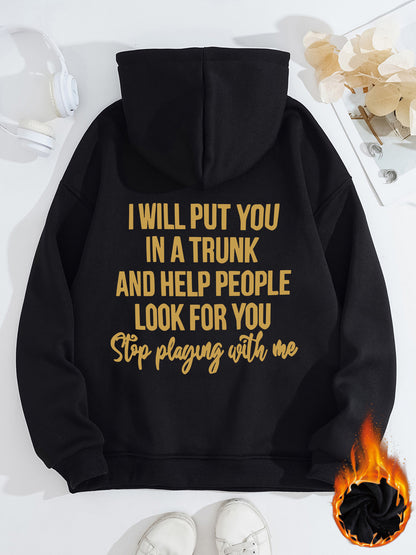 Women's Slogan Hoodie - Stop Playing With Me