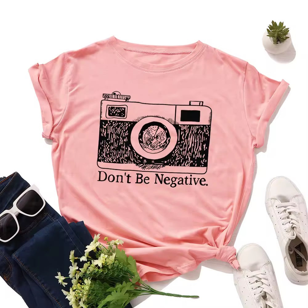 Ladies Slogan T-Shirt - Don't Be Negative - various colours - size S - 3XL