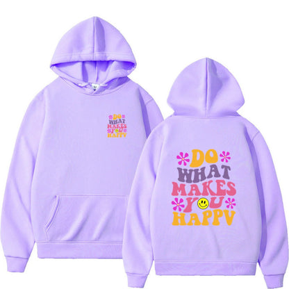 Unisex Hoodie - Do What Makes You Happy - Up To 4XL
