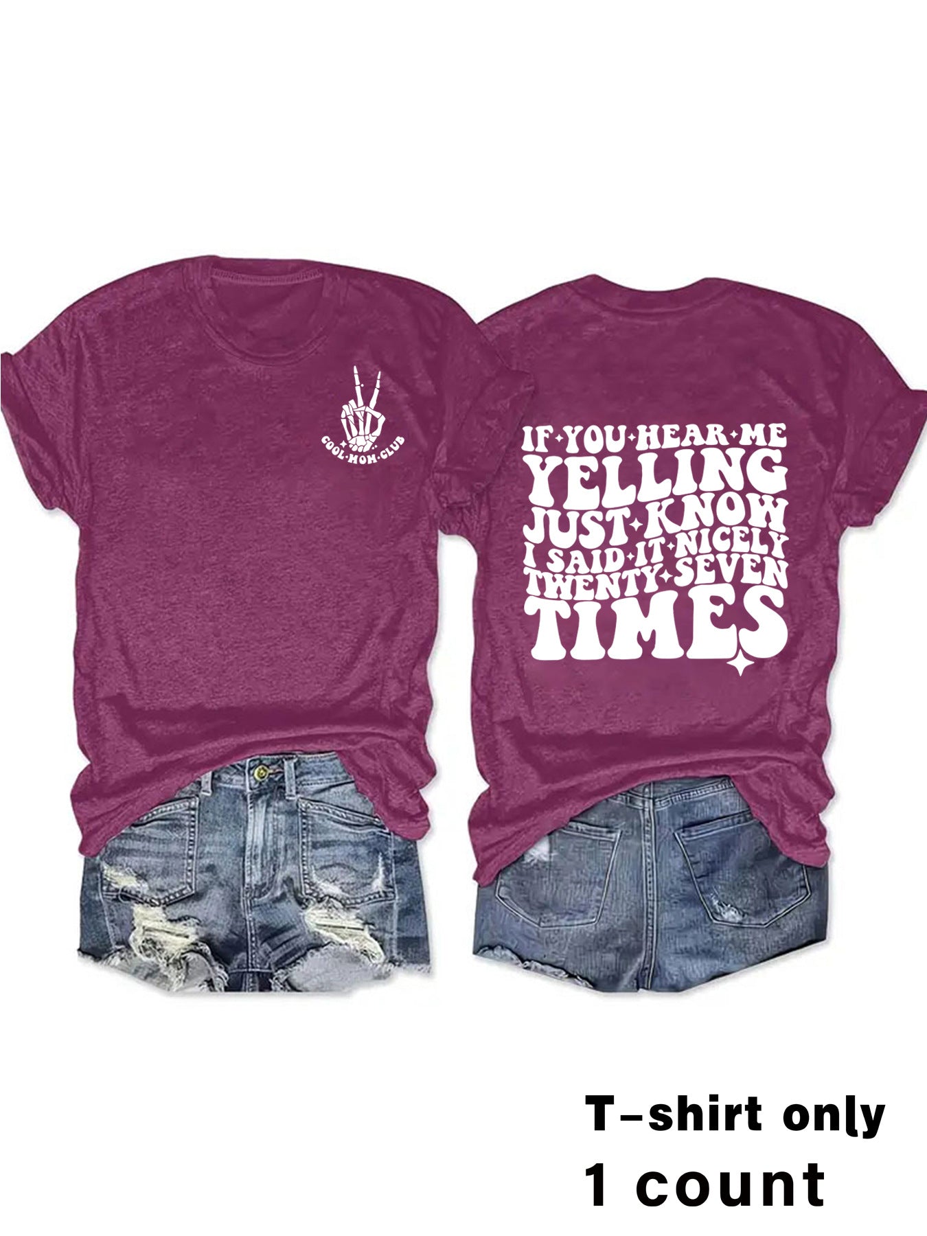 Slogan Tee - I said It 27 Times - Various Colours