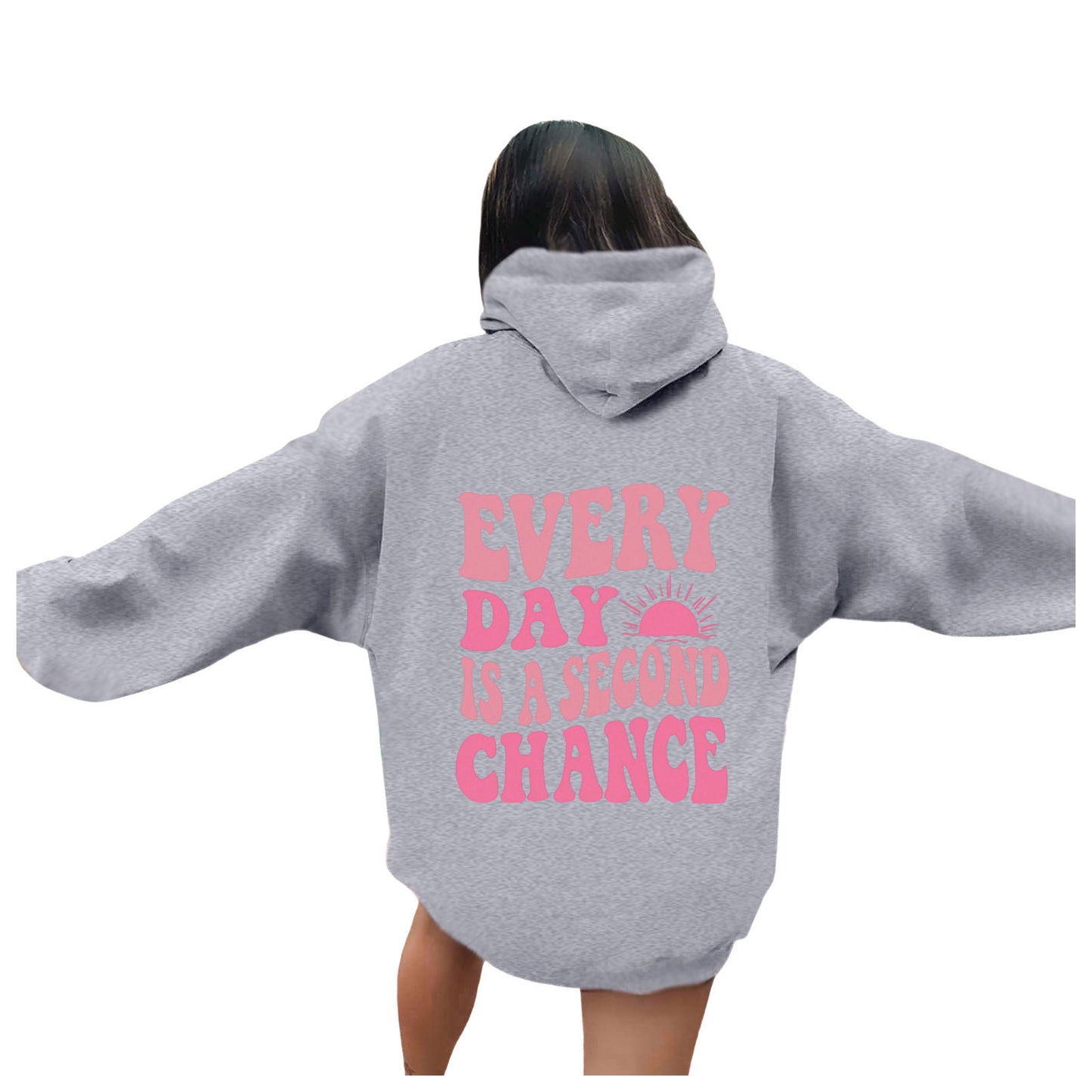 Hoodie - Every Day Is A Second Chance - SML - LGE - various colours