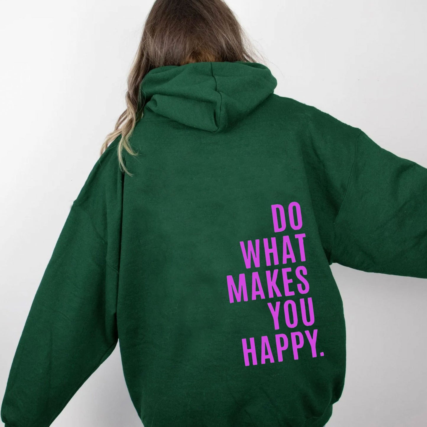 Do What Makes You Happy Sweatshirt Hoodie - Up To 5XL - Various Colours