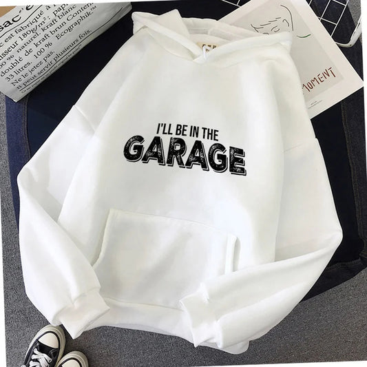 Unisex Hoodie - I'll Be In The Garage - Up to 4XL