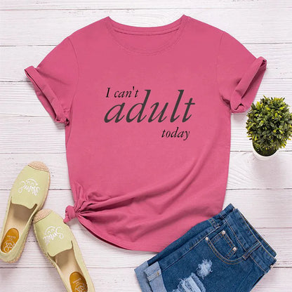 Ladies Slogan T-Shirt - Can't Adult - various colours - size S - 3XL