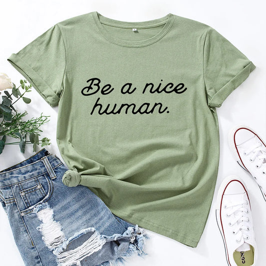 Ladie's Slogan T-Shirt - Be A Nice Human - various colours up to 3XL