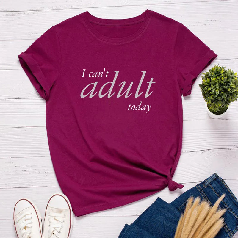 Ladies Slogan T-Shirt - Can't Adult - various colours - size S - 3XL