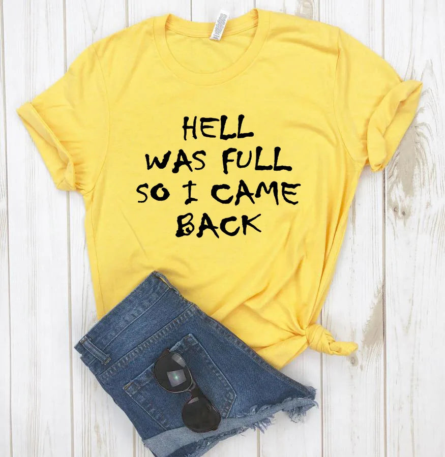 Ladie's Slogan T-Shirt - Hell Was Full So I Came Back - various colours up to 3XL