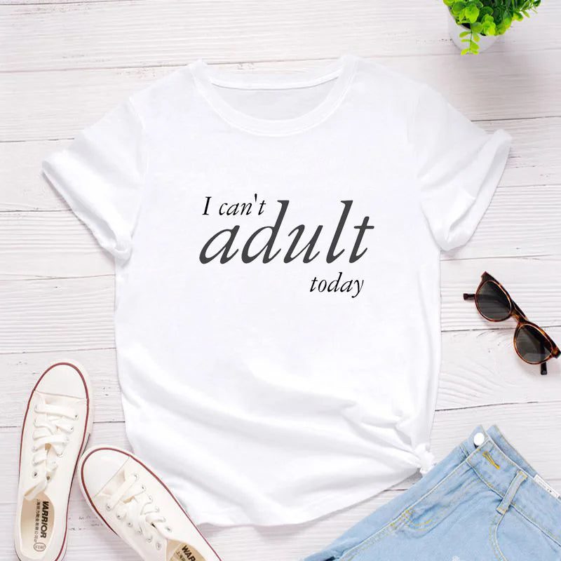 Ladies Slogan T-Shirt - Can't Adult - various colours - size S - 3XL