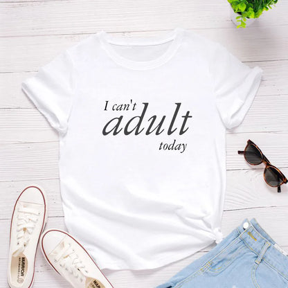 Ladies Slogan T-Shirt - Can't Adult - various colours - size S - 3XL